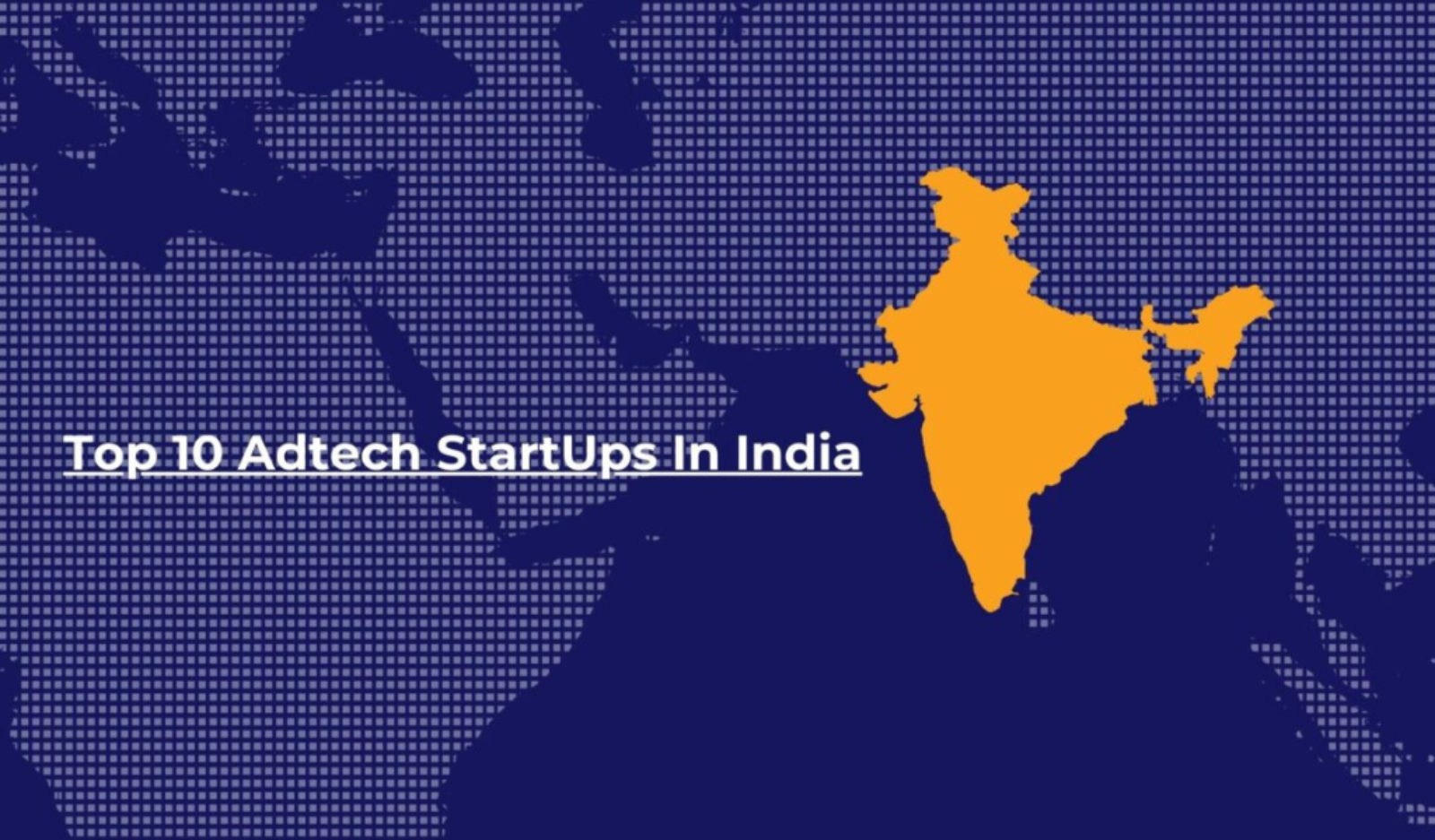 Top 10 Emerging Indian Ad Tech Startups You Should Know About